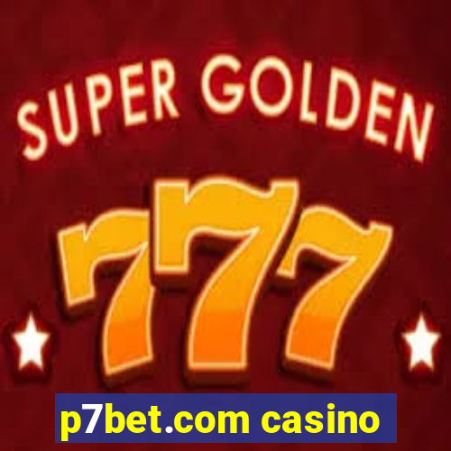 p7bet.com casino